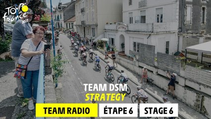 Team DSM Team Radio - Stage 6 - Tour de France 2023