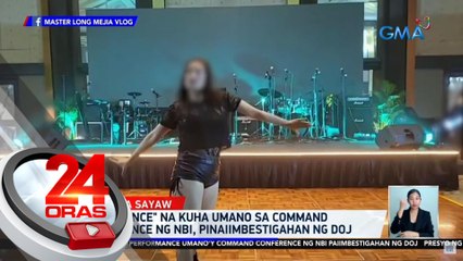 "Sexy dance" na kuha umano sa command conference ng NBI, pinaiimbestigahan ng DOJ | 24 Oras