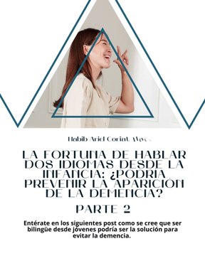 |HABIB ARIEL CORIAT HARRAR | ¿HABLAR VARIOS IDIOMAS PUEDE PROTEGER TU CEREBRO? (PARTE 2) (@HABIBARIELC)