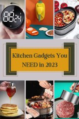 Kitchen Gadgets You NEED in 2023