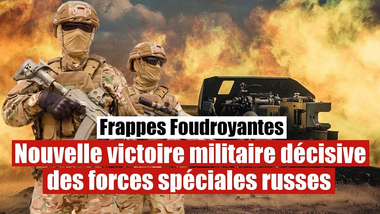 Nouveau succès militaire pour les forces spéciales russes en Ukraine