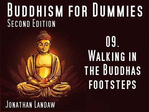 09 Walking in the Buddhas Footsteps Buddhism for Dummies