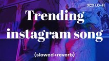 Trending instagram lofi __ Hindi Bollywood __ Songs __ Lofi Slowed x Reverb __ XCX LO-FI (2)