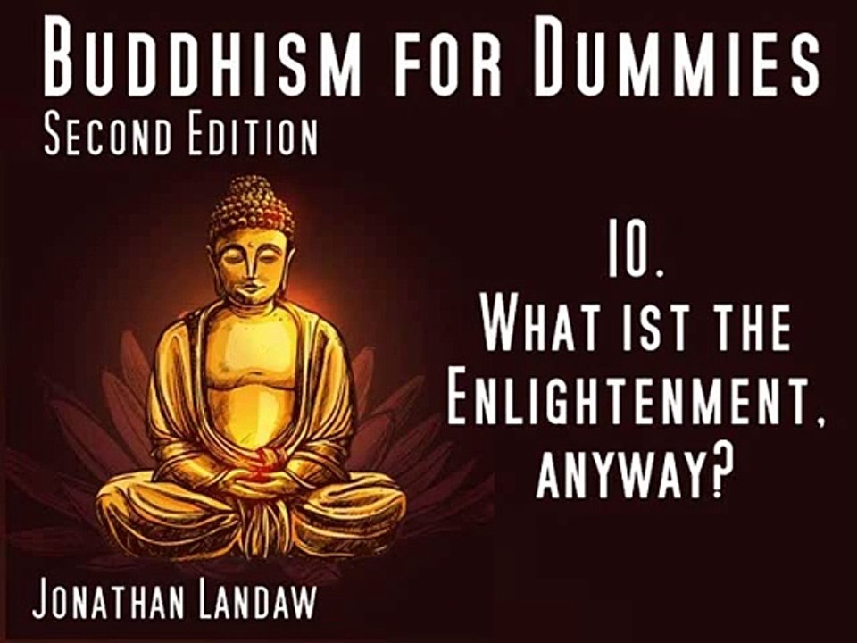 10 What ist the Enlightenment, anyway? - Buddhism for Dummies