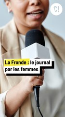 La Fronde : Un journal PAR les femmes !