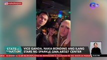 Vice Ganda, naka-bonding ang ilang stars ng Sparkle GMA Artist Center | SONA