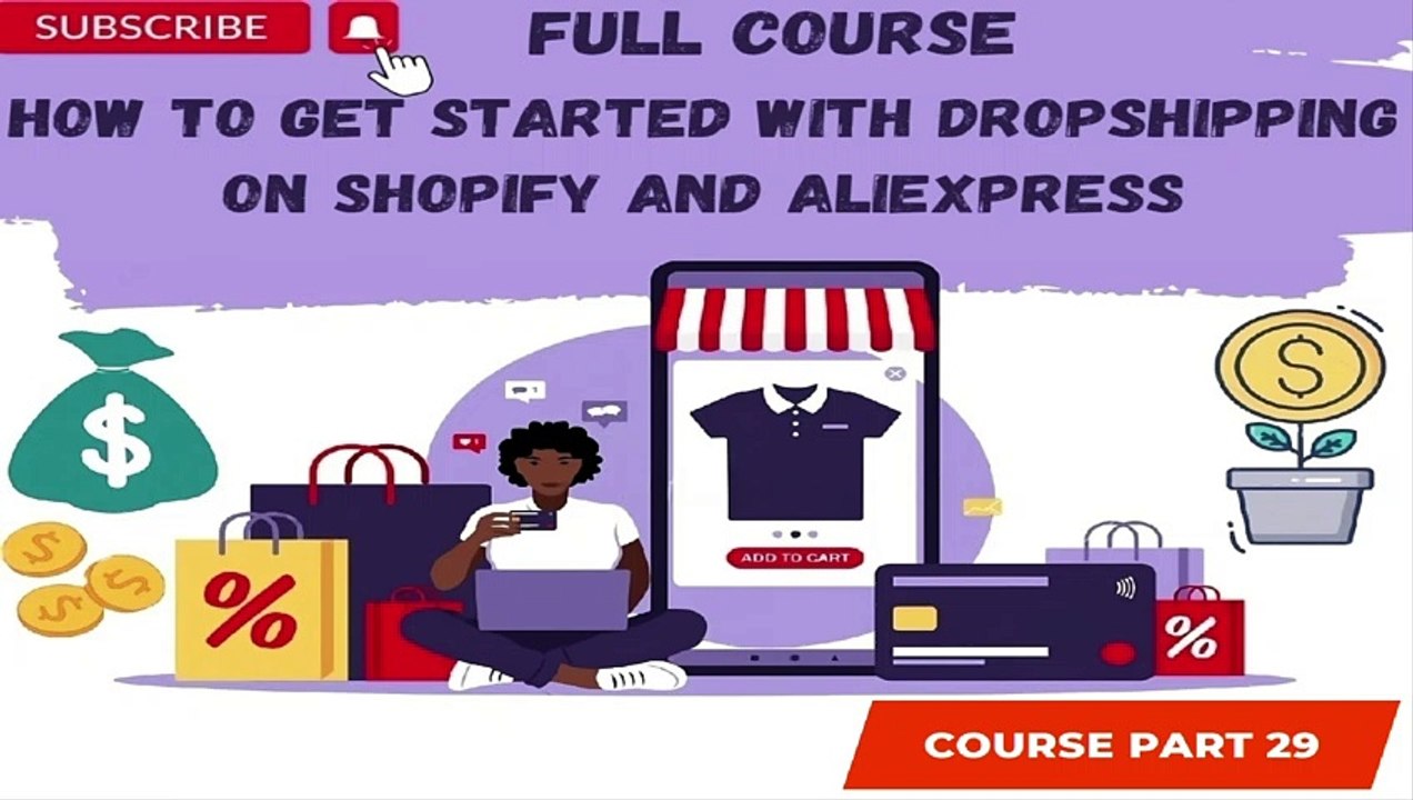 How to Get Started with Dropshipping on Shopify and AliExpress Part 29