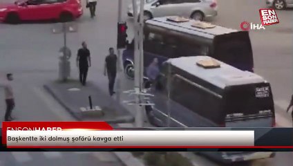 Başkentte iki dolmuş şoförü kavga etti