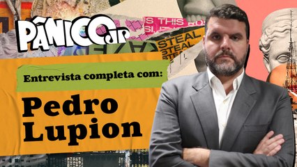PÂNICO ENTREVISTA PEDRO LUPION; CONFIRA NA ÍNTEGRA