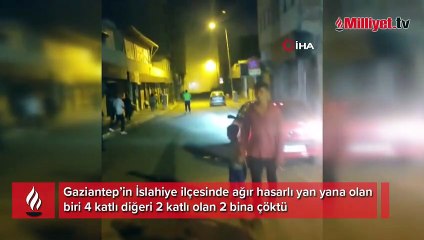 İslahiye'de hasarlı 2 binanın çökme anı kameralara yansıdı