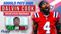 Should the Patriots SIGN Dalvin Cook? | Taylor Kyles Discusses