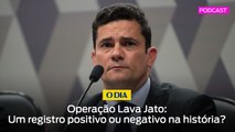 Operação Lava Jato: positiva ou negativa para a história do país?