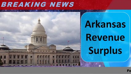 Arkansas experiences Revenue Surplus