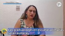 Las graduaciones en escuelas primarias serán austeras; Supervisora de la zona escolar