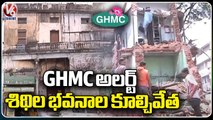 GHMC Got Alert As Monsoon Arrive, GHMC Officers Demolishing Partial Damaged Old Buildings _ V6 News