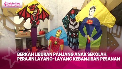 Berkah Liburan Panjang Anak Sekolah, Perajin Layang-Layang Kebanjiran Pesanan