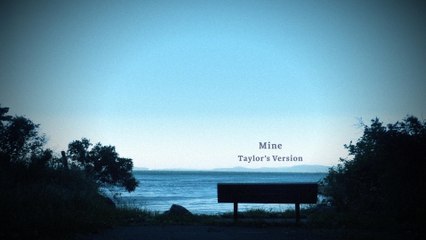 Taylor Swift - Mine (Taylor's Version) (Lyric Video)