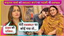 Dipika Kakar Lashes Out At TROLLS For Insulting Shoaib Ibrahim& Family | Throwback