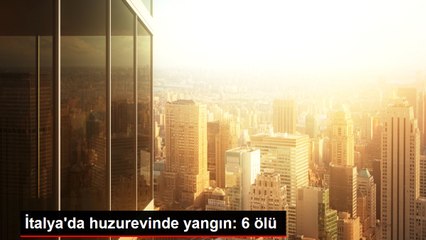 İtalya'da huzurevinde yangın: 6 ölü