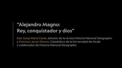 Diálogo National Geographic sobre Alejandro Magno