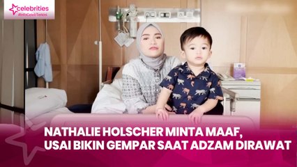 Nathalie Holscher Minta Maaf, usai Bikin Gempar saat Adzam Dirawat di Rumah Sakit