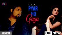 Pyar Ho Gaya | Sageel Khan | Romantic Song | HD Video Song