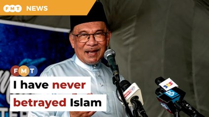 Prove we’re anti-Islam, Anwar tells critics of unity govt