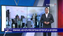 Sistem Suplai Air Bersih Dikelola Baik, Kota Semarang Terpilih Jadi Kota Percontohan!