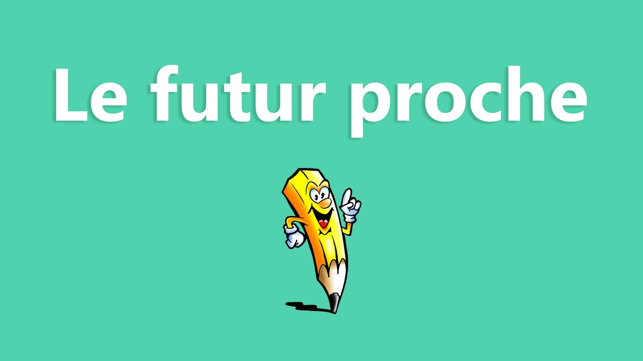 Le futur proche - La conjugaison
