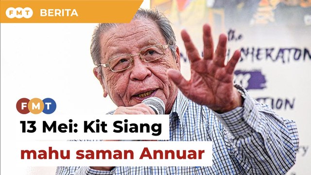 Kit Siang mahu saman Annuar berkait dakwaan rusuhan 13 Mei