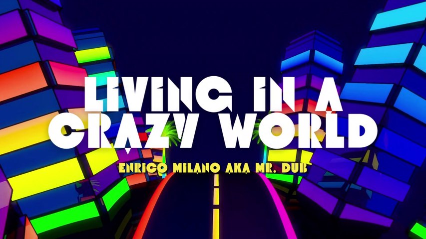 Living in a crazy world - Electronic Music