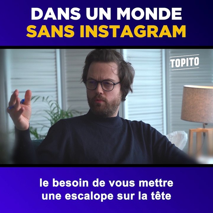 Dans un monde sans instagram