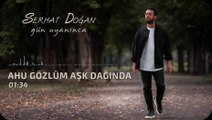 Serhat Doğan - Ahu Gözlüm Aşk Dağında (Official Audio)