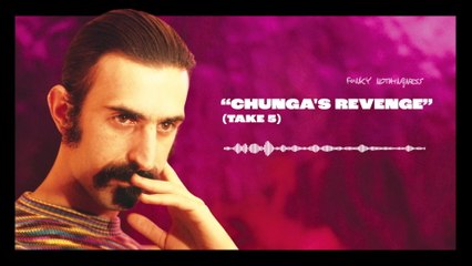 Frank Zappa - Chunga's Revenge (Take 5 / Visualizer)