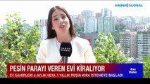 Ev sahipleri 6 aylık ya da 1 yıllık kiraları peşin istemeye başladılar