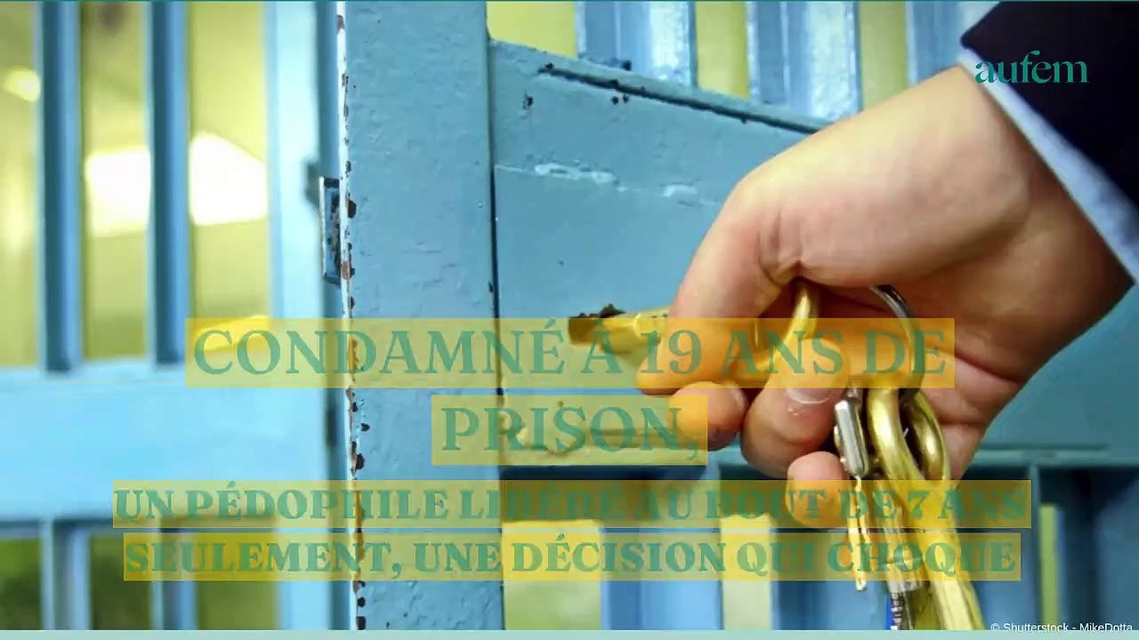 Condamné à 19 ans de prison, un pédophile libéré au bout de 7 ans seulement, une décision qui choque