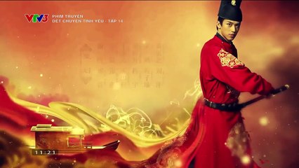 Dệt Chuyện Tình Yêu - Tập 14  - Thuyết Minh vtv3 - det chuyen tinh yeu - tap 14