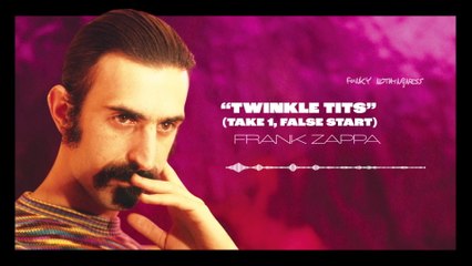 Frank Zappa - Twinkle Tits (Take 1, False Start / Visualizer)