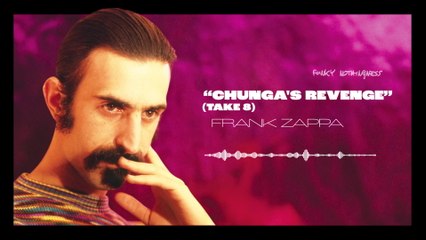 Frank Zappa - Chunga's Revenge (Take 8 / Visualizer)
