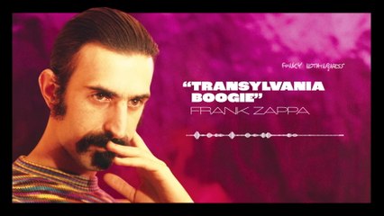 Frank Zappa - Transylvania Boogie (Unedited Master / Visualizer)