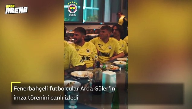 Fenerbahçeli futbolcular Arda Güler'in imza törenini canlı izledi