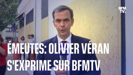 Émeutes: Olivier Véran s'exprime sur BFMTV