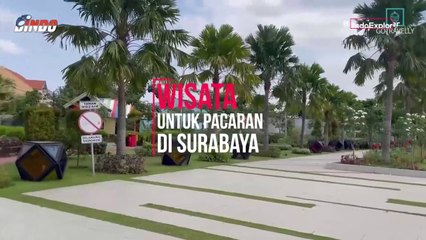 4 Tempat Wisata Romantis Bersama Pasangan di Surabaya
