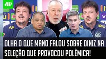 FALOU UM ABSURDO? Mano Menezes POLEMIZA sobre Diniz na Seleção e PROVOCA DEBATE: 