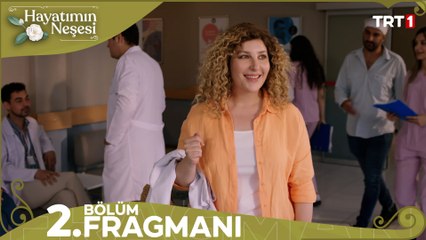 Hayatımın Neşesi 2. Bölüm Fragmanı ​
