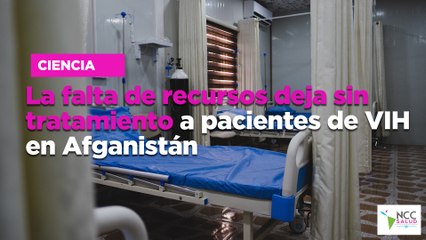 La falta de recursos deja sin tratamiento a pacientes de VIH en Afganistán