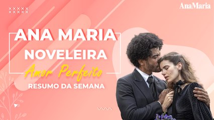 MORTE MISTERIOSA E NOIVADO ABALADO: VEJA NOSSO RESUMO DA SEMANA EM 'AMOR PERFEITO'