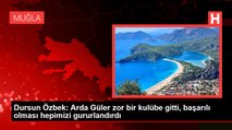 Dursun Özbek: Arda Güler zor bir kulübe gitti, başarılı olması hepimizi gururlandırdı