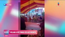 Velan a las víctimas del accidente en Oaxaca