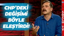 Erkan Baş CHP'deki 'Değişim' Tartışmalarını Böyle Yorumladı! 'İçlerinde Bunları Söyleyen Yok'